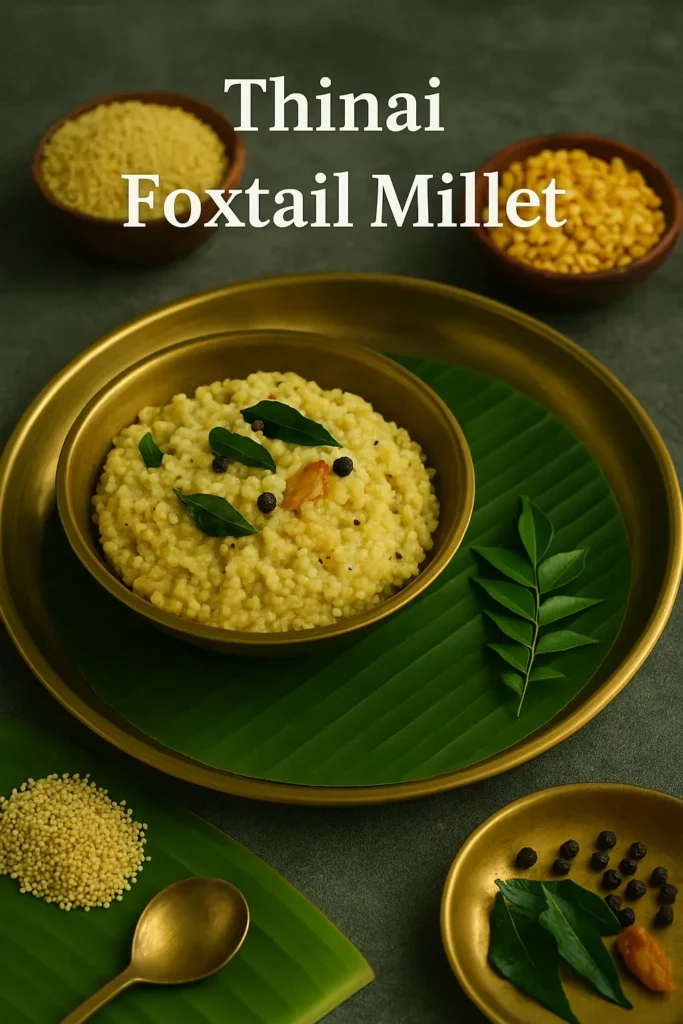 Thinai Foxtail Millet – pongal-style dish with moong dal, curry leaves, pepper