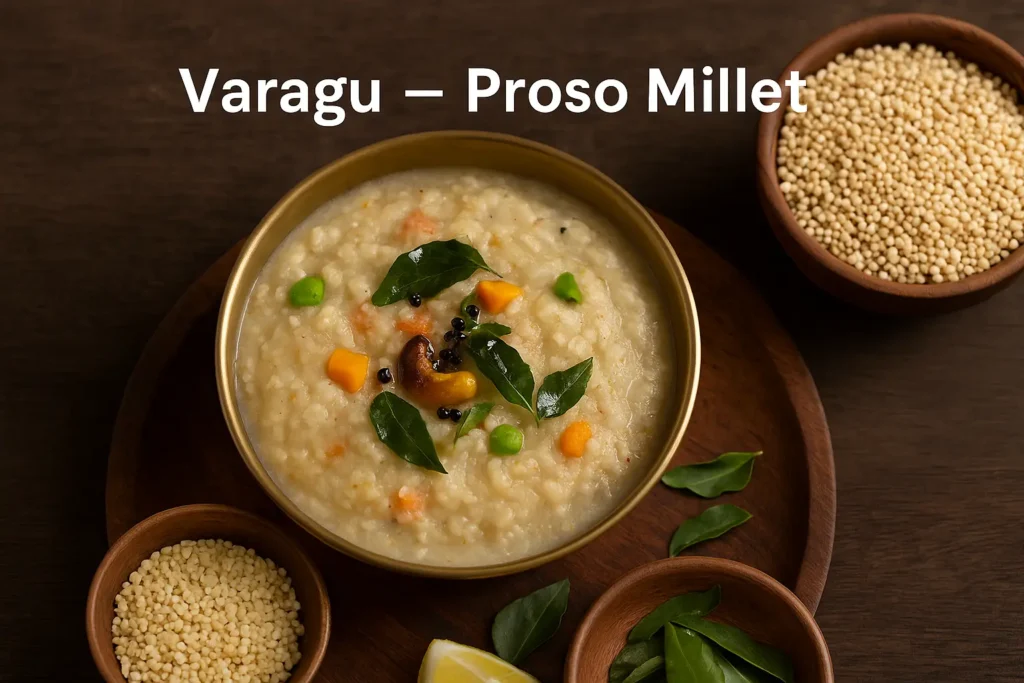 Varagu Proso Millet – porridge with curry leaves, cashew, mustard seeds