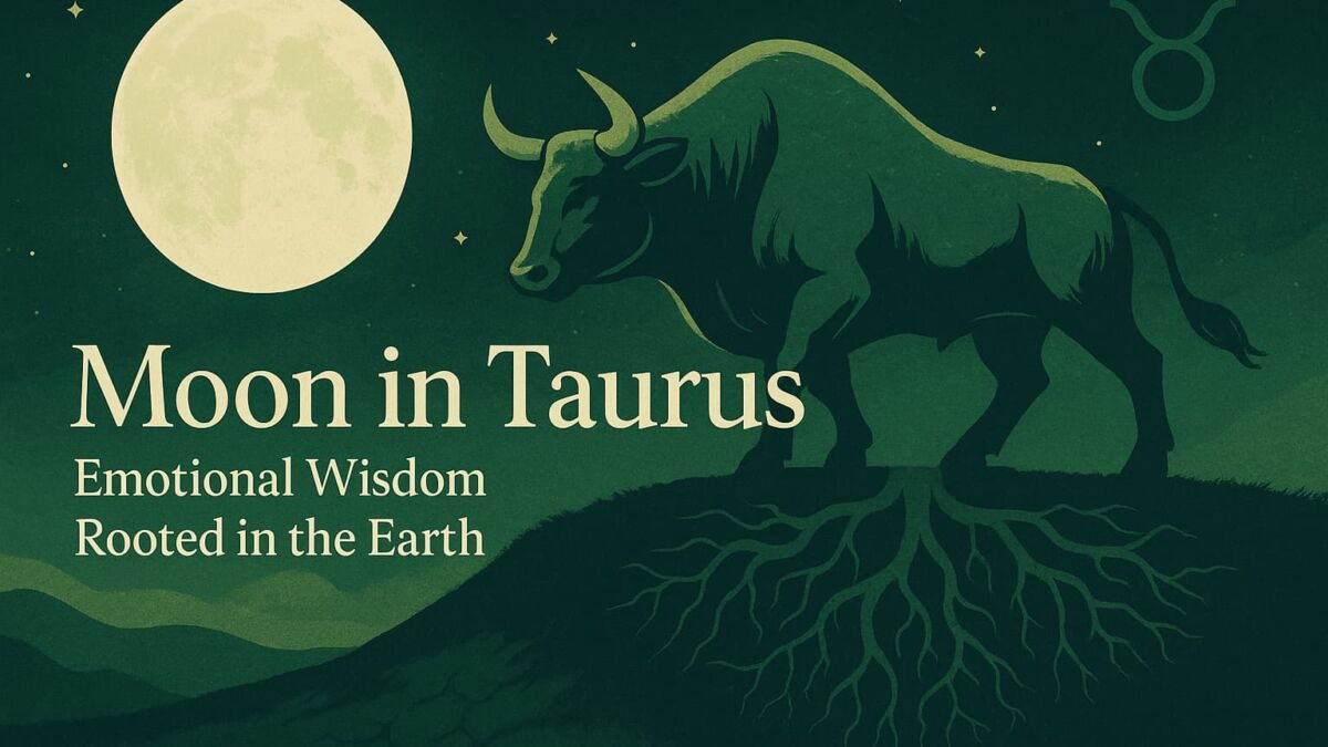 Moon in Taurus – 9 Powerful Insights for Emotional Wisdom & Stability