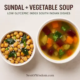 Sundal and Vegetable Soup – Low glycemic index South Indian meal with chickpeas and clear veggie broth
