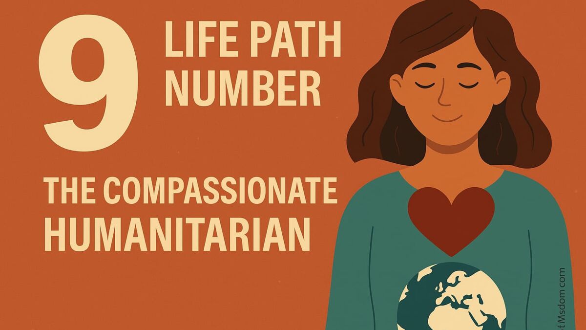 Life Path Number 9 – The Ultimate Guide to Awakening Compassionate Power